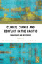 Climate Change and Conflict in the Pacific (Challenges and Responses) - 9781032593432 by Ria Shibata, Seforosa Carroll, Volker Boege, 9781032593432
