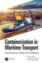 Containerization in Maritime Transport (Contemporary Trends and Challenges) by Ryszard K. Miler, Eugeniusz Gostomski, Tomasz Nowosielski, 9781032360720