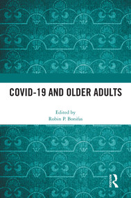COVID-19 and Older Adults by Robin P. Bonifas, 9781032509075