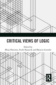 Critical Views of Logic by Mirja Hartimo, Frode Kjosavik, Øystein Linnebo, 9781032573540