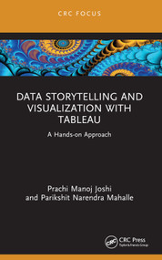 Data Storytelling and Visualization with Tableau (A Hands-on Approach) - 9781032310350 by Prachi Manoj Joshi, Parikshit Narendra Mahalle, 9781032310350
