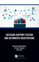 Decision Support System and Automated Negotiations by Debajyoti Mukhopadhyay, Archana Chougule, Sheetal Vij, 9781032527598