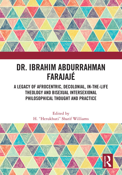 Dr. Ibrahim Abdurrahman Farajajé - 9781032424361 by H. “Herukhuti” Sharif Williams, 9781032424361