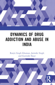Dynamics of Drug Addiction and Abuse in India - 9781032330631 by Ranjit Singh Ghuman, Jatinder Singh, Gurinder Kaur, 9781032330631
