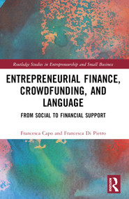 Entrepreneurial Finance, Crowdfunding, and Language (From Social to Financial Support) by Francesca Capo, Francesca Di Pietro, 9781032394701