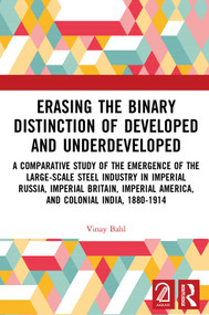 Erasing the Binary Distinction of Developed and Underdeveloped - 9781032567419 by Vinay Bahl, 9781032567419