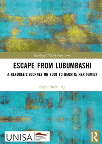 Escape from Lubumbashi (A Refugee's Journey on Foot to Reunite Her Family) by Estelle Neethling, 9781032567495