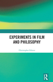 Experiments in Film and Philosophy by Christopher Falzon, 9781032075815