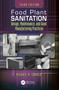 Food Plant Sanitation (Design, Maintenance, and Good Manufacturing Practices) by Michael M. Cramer, 9781032229218