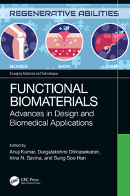 Functional Biomaterials (Advances in Design and Biomedical Applications) by Anuj Kumar, Durgalakshmi Dhinasekaran, Irina Savina, Sung Soo Han, 9781032170909