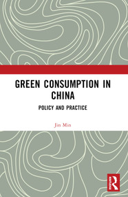 Green Consumption in China (Policy and Practice) by Jin Min, 9781032559520