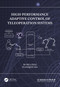 High-Performance Adaptive Control of Teleoperation Systems by Di-Hua Zhai, Yuanqing Xia, 9781032465173