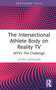 The Intersectional Athlete Body on Reality TV (MTV's The Challenge) by Laura Langlade, 9781032874043