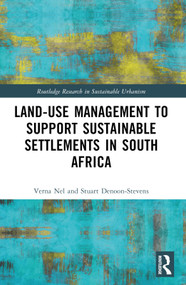 Land-Use Management to Support Sustainable Settlements in South Africa by Verna Nel, Stuart Paul Denoon-Stevens, 9780367639211