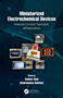 Miniaturized Electrochemical Devices (Advanced Concepts, Fabrication, and Applications) by Sanket Goel, Khairunnisa Amreen, 9781032541730