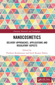 Nanocosmetics (Delivery Approaches, Applications and Regulatory Aspects) by Prashant Kesharwani, Sunil Kumar Dubey, 9781032333274
