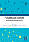 Personalized Learning (Approaches, Methods and Practices) by Simon Cheung, Fu Wang, Lam Kwok, Petra Poulová, 9781032581873