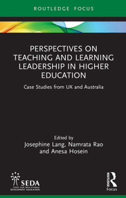 Perspectives on Teaching and Learning Leadership in Higher Education (Case Studies from UK and Australia) - 9781032418438 by Josephine Lang, Namrata Rao, Anesa Hosein, 9781032418438