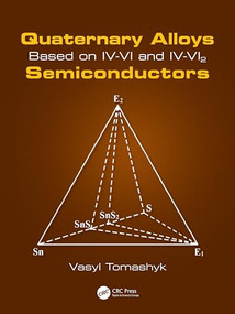 Quaternary Alloys Based on IV-VI and IV-VI2 Semiconductors by Vasyl Tomashyk, 9780367642211