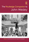 The Routledge Companion to John Wesley by Clive Murray Norris, Joseph W. Cunningham, 9781032552644