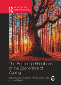 The Routledge Handbook of the Economics of Ageing by David E. Bloom, Alfonso Sousa-Poza, Uwe Sunde, 9780367713454