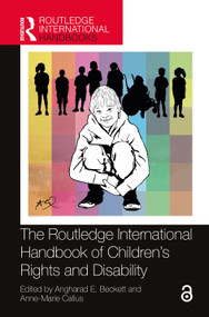 The Routledge International Handbook of Children's Rights and Disability by Angharad E. Beckett, Anne-Marie Callus, 9780367521554