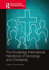 The Routledge International Handbook of Sociology and Christianity - 9781032234656 by Dennis Hiebert, 9781032234656