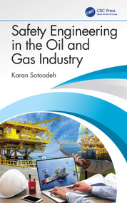 Safety Engineering in the Oil and Gas Industry by Karan Sotoodeh, 9781032480749