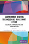 Sustainable Digital Technologies for Smart Cities (Healthcare, Communication, and Transportation) by L Ashok Kumar, R. Manivel, Eyal Ben Dor, 9781032310312