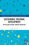 Sustainable Regional Development (Revitalizing Regions through Innovation) by Michael P. Clair, 9781032519869