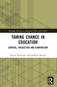 Taming Chance in Education (Control, Prediction and Comparison) by Daniel Pettersson, Andreas Nordin, 9781032441177