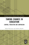 Taming Chance in Education (Control, Prediction and Comparison) by Daniel Pettersson, Andreas Nordin, 9781032441177