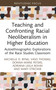 Teaching and Confronting Racial Neoliberalism in Higher Education (Autoethnographic Explorations of the Race Studies Classroom) - 9781032580784 by Michelle D. Byng, Vaso Thomas, Donna-Marie Peters, Adriana Leela Bohm, Mary Stricker, 9781032580784