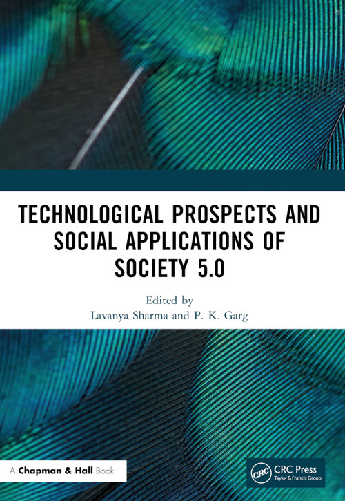 Technological Prospects and Social Applications of Society 5.0 by Lavanya Sharma, Pradeep Kumar Garg, 9781032349770