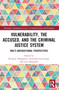 Vulnerability, the Accused, and the Criminal Justice System (Multi-jurisdictional Perspectives) by Roxanna Dehaghani, Samantha Fairclough, Lore Mergaerts, 9781032070612