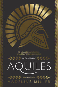 La canción de Aquiles (AdN) (Spanish Edition) by Madeline Miller, José Miguel Pallarés Sanmiguel, 9788413622132