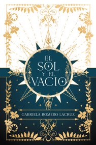 El sol y el vacío (Spanish Edition) by Gabriela Romero Lacruz, Jesus Cañadas, 9788419988065