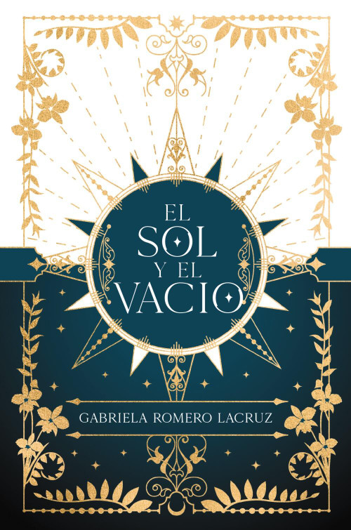 El sol y el vacío (Spanish Edition) by Gabriela Romero Lacruz, Jesus Cañadas, 9788419988065