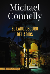 El lado oscuro del adiós (Harry Bosch) (Spanish Edition) by Javier Guerrero Gimeno, Michael Connelly, 9788491049166