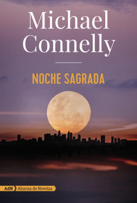 Noche sagrada (Harry Bosch y Renée Ballard) (Spanish Edition) by Javier Guerrero Gimeno, Michael Connelly, 9788491816614