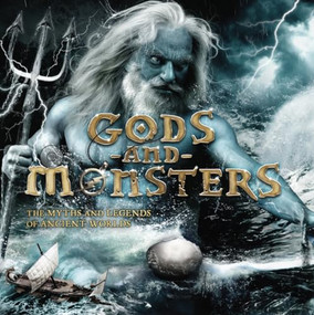 Gods and Monsters (The Myths and Legends of Ancient Worlds) by Stella Caldwell, 9781804537107