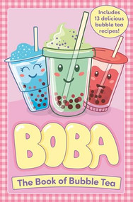 Boba: The Book of Bubble Tea by Caroline Rowlands, 9781804536711
