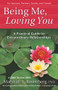 Being Me, Loving You (A Practical Guide to Extraordinary Relationships) by Marshall B. Rosenberg, 9781892005168