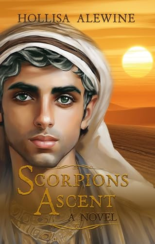 Scorpions Ascent (A Novel) by Dr. Hollisa Alewine, 9781636986012