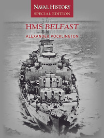 HMS Belfast (Naval History Special Editions) by Alexander Pocklington, 9781682479827