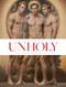 Unholy. An Almost Complete Hagiography of Gay Saints by F. G. Borghi, Björn Koll, 9783959857130