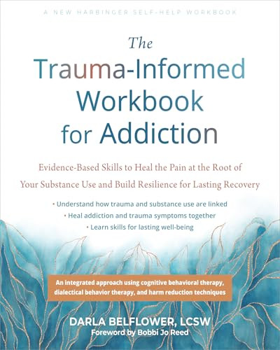 The Trauma-Informed Workbook for Addiction by Darla Belflower, Bobbi Jo Reed, 9781648484803