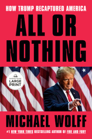 All or Nothing (How Trump Recaptured America) - 9798217070718 by Michael Wolff, 9798217070718