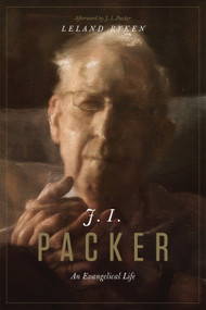 J. I. Packer (An Evangelical Life) - 9781433599347 by J. I. Packer, Leland Ryken, 9781433599347