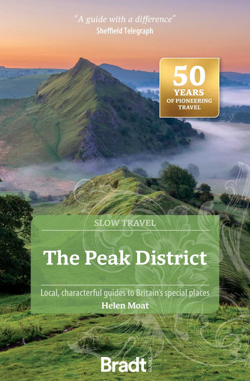 The Peak District (Local, characterful guides to Britain's special places) by Helen Moat, 9781804692509